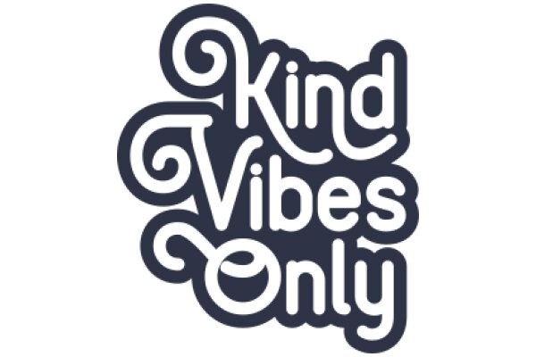 Kind Vibes Only: A Symbol of Positivity and Good Energy