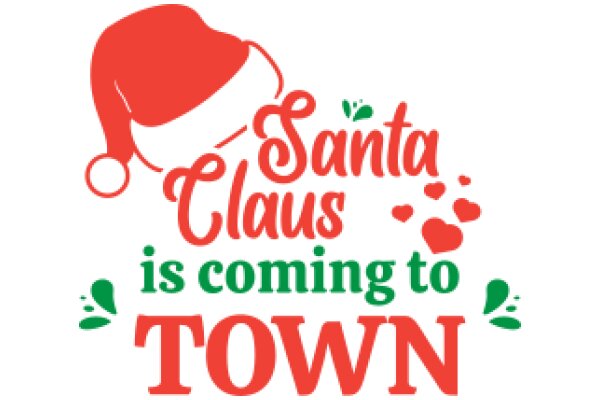 Santa Claus is Coming to Town: A Festive Greeting