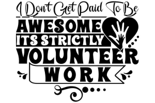 A Volunteer's Perspective: The Struggle of Being Awesome and Strictly Volunteering