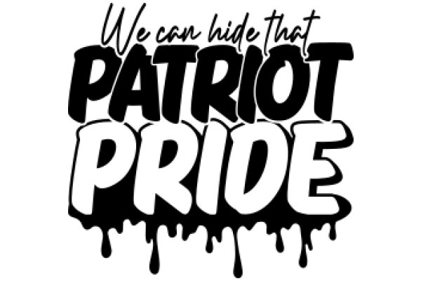 We Can Hide That Patriot Pride