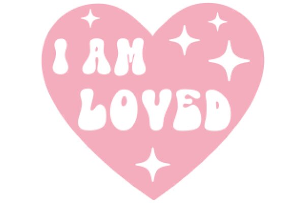 A Pink Heart with the Words 'I Am Loved' Written on It