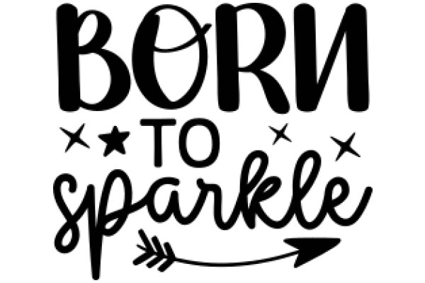 Born to Sparkle: A Celebration of Individuality and Creativity