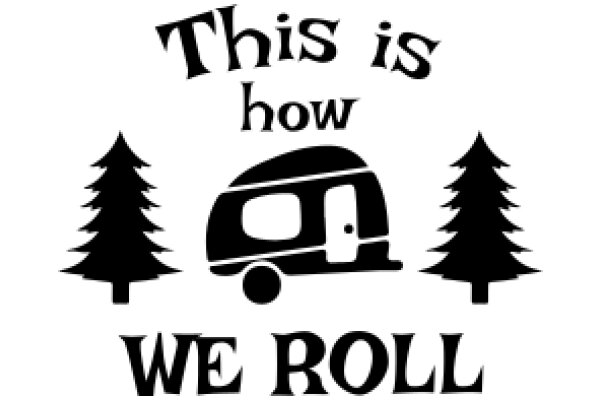 A Playful Take on the RV Lifestyle: 'This Is How We Roll'