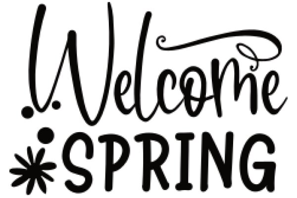 Welcome to Spring: A Seasonal Greeting