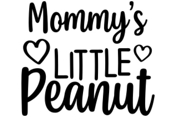 Mommy's Little Peanut: A Heartwarming Affectionate Greeting