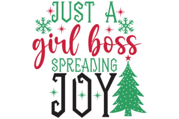 Holiday Greetings: Just a Girl Boss Spreading Joy