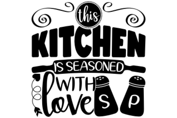 This Kitchen is Seasoned with Love and Spices