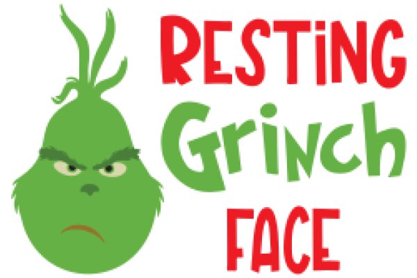 Resting Grinch Face: A Playful Take on the Classic Character