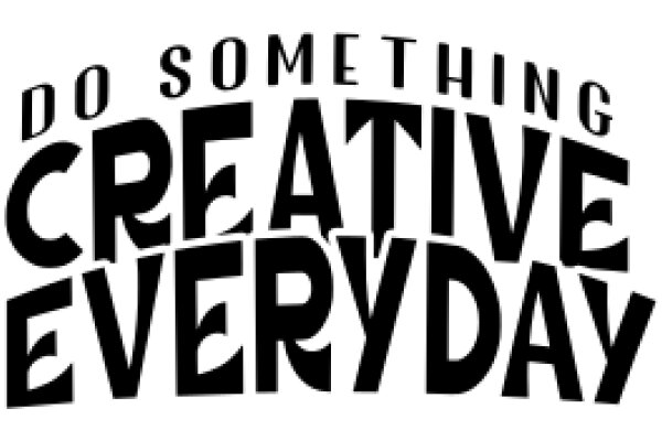 Do Something Creative Everyday