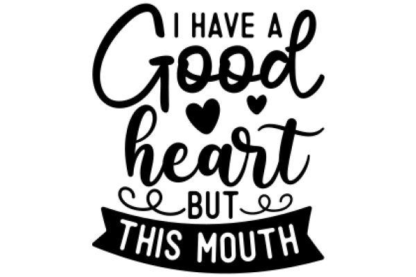 Good Heart, Good Mouth: A Positive Affirmation Poster