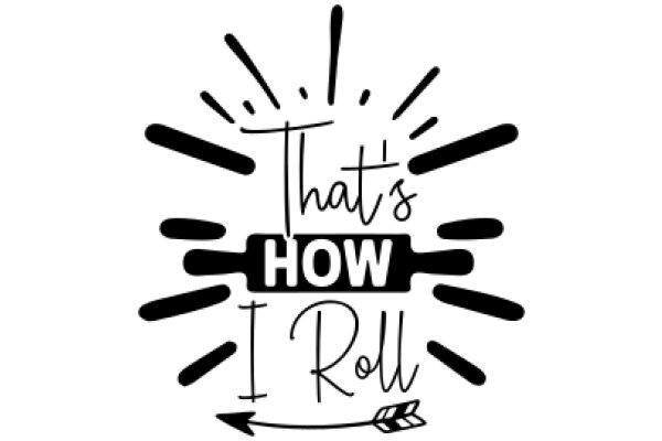 That's How I Roll: A Graphic Design Showcasing the Art of Hand-Lettering