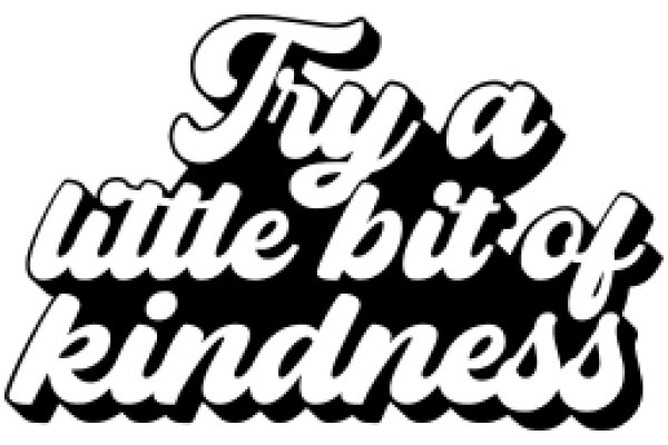 Try a Little Bit of Kindness