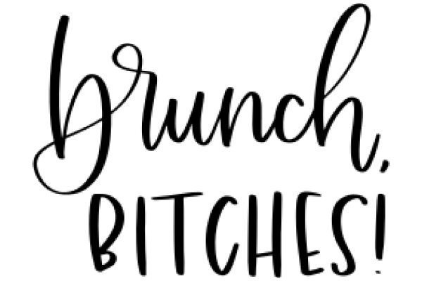 Brunch, Bitches!