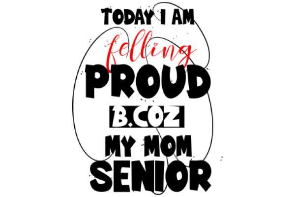 Today I Am Falling Proudly in Love with My Mom Senior