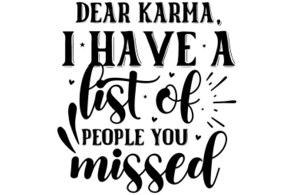 A Heartfelt Message from Karma: A List of People You Missed