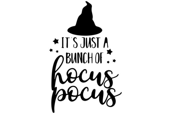 A Playful Halloween-Themed Quote: 'It's Just a Bunch of Hocus Pocus'