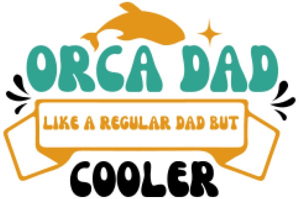 Orca Dad Cooler: Like a Regular Dad but with a Whale Twist