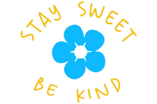 Stay Sweet: A Message of Kindness