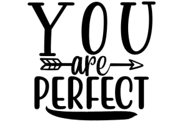 You Are Perfect: A Positive Affirmation Poster