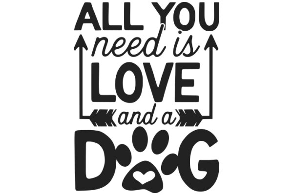 All You Need Is Love and a Dog