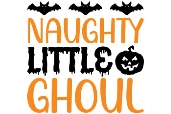 Halloween-themed poster with a playful twist on the phrase 'Naughty Little Ghoulish'.