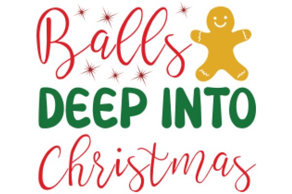 Holiday Greetings: A Festive Message from Balls Deep into Christmas