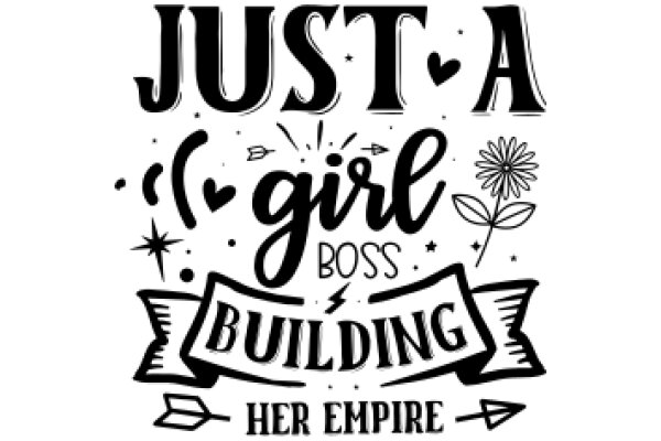 Just a Girl Boss: Building Her Empire