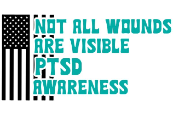 Not All Wounds Are Visible: Ptsd Awareness