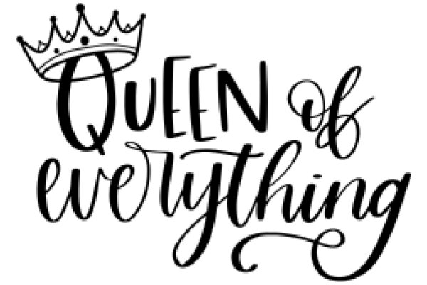 Queen of Everything: A Symbol of Power and Grace