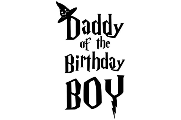 A Celebratory Birthday Greeting: 'Daddy of the Birthday Boy'