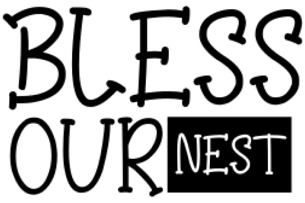 Bless Our Nest: A Prayer for Peace and Prosperity