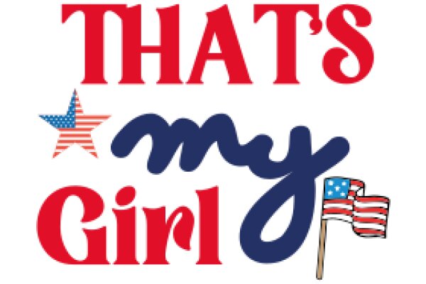 That's My Girl: A Symbol of Patriotism and Love