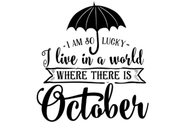 October: A Month of Luck and Worldly Wonders