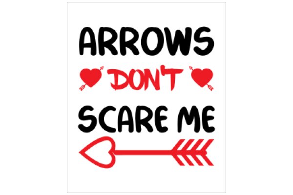 Arrows and Hearts: A Playful Take on the Famous Arrow Quote