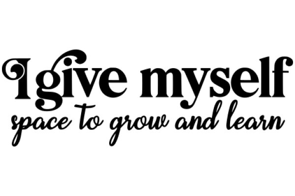 Empowerment Quote: 'Give Myself Space to Grow and Learn'