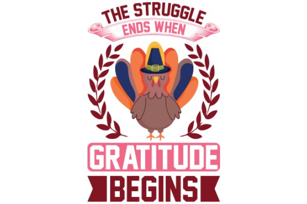 The Struggle Ends When Gratitude Begins