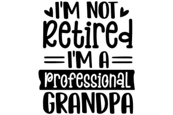 Professional Grandpa: A Humorous Take on Retirement