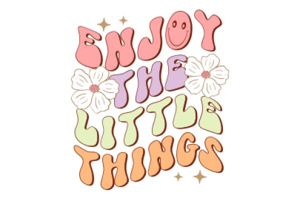 Enjoy the Little Things: A Colorful Affirmation Poster