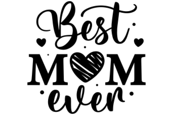 Best Mom Ever: A Heartfelt Tribute to the Ultimate Caregiver