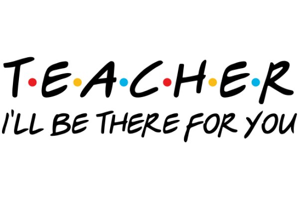 Teacher's Promise: I'll Be There For You