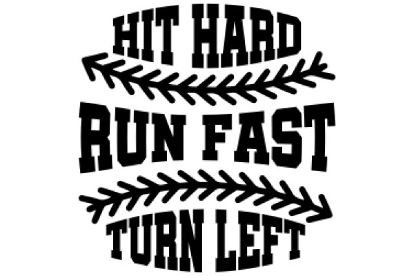 Inspirational Quote Poster: Hit Hard, Run Fast, Turn Left