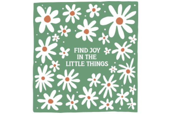 Find Joy in the Little Things: A Whimsical Floral Poster