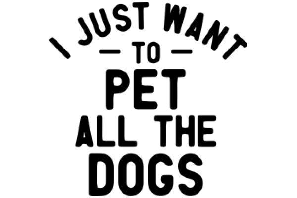 Just Want to Pet All the Dogs