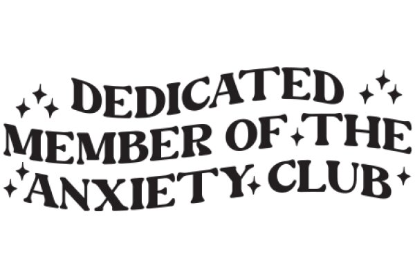 Dedicated Member of the Anxiety Club