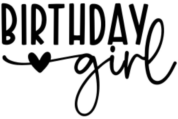 Birthday Girl: A Celebration of Love and Friendship