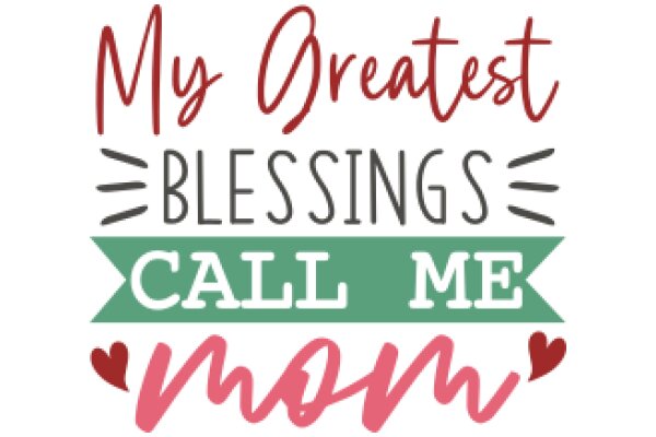 My Greatest Blessings: Call Me Mom