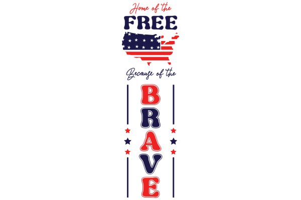 Home of the Free Because of the Brave: A Patriotic Banner