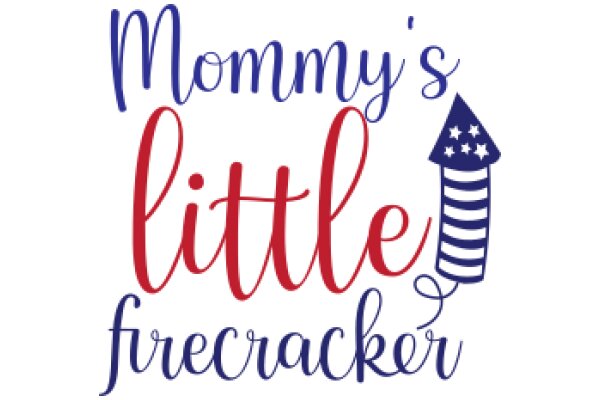 Mommy's Little Firecracker: A Playful Tribute to a Loving Mother