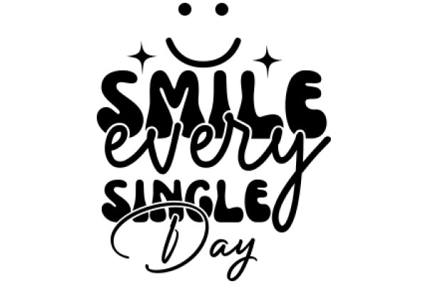 Smile Every Single Day: A Positive Affirmation Poster