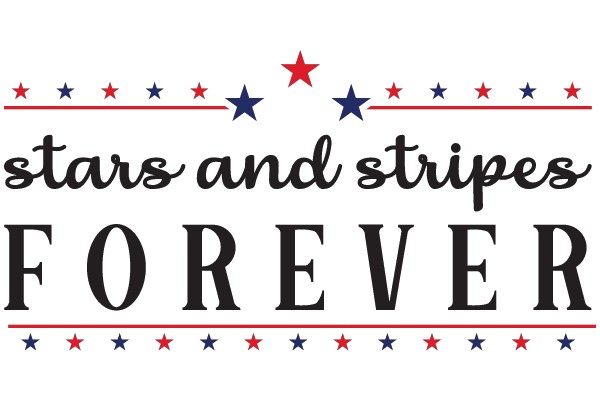 Stars and Stripes Forever: A Symbol of American Patriotism